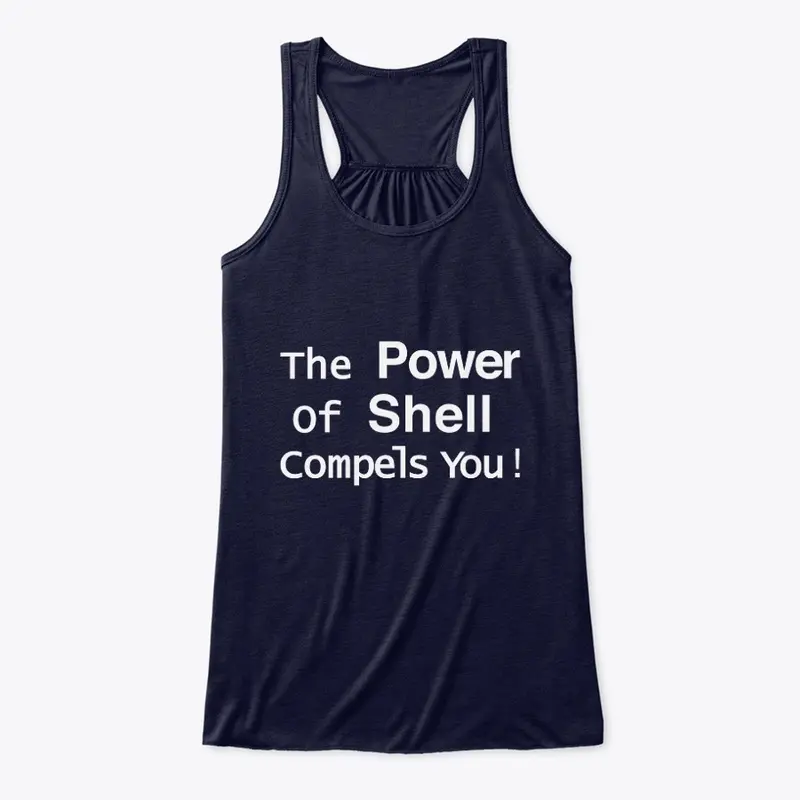 The Power of Shell Compels You