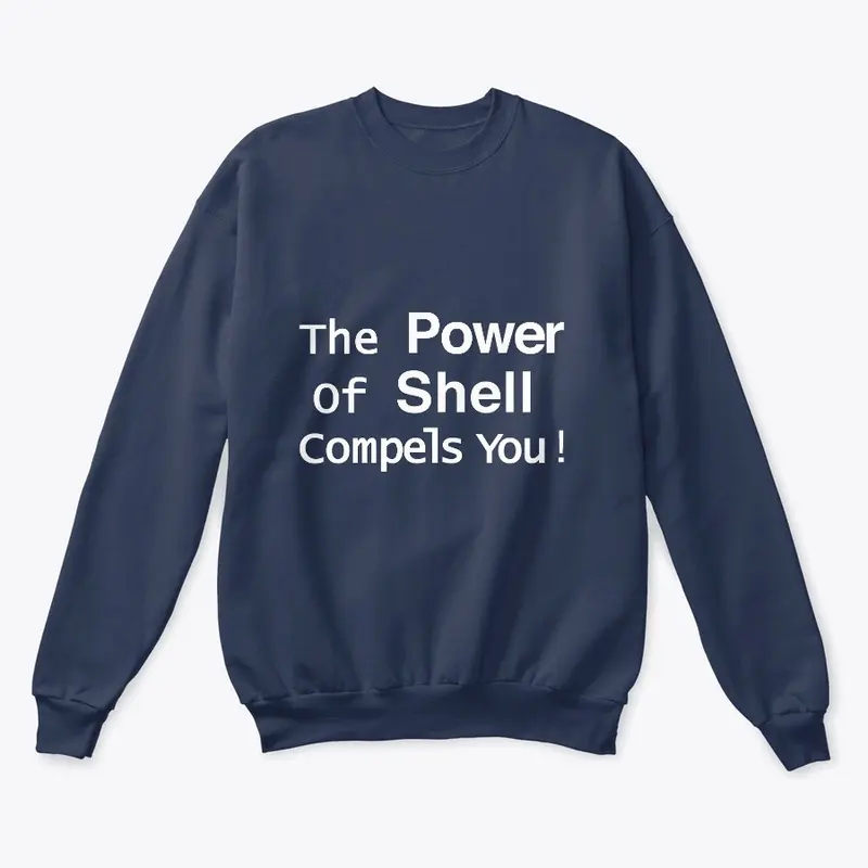 The Power of Shell Compels You